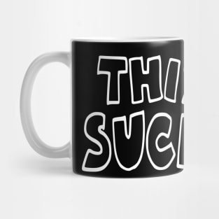 This Sucks Mug